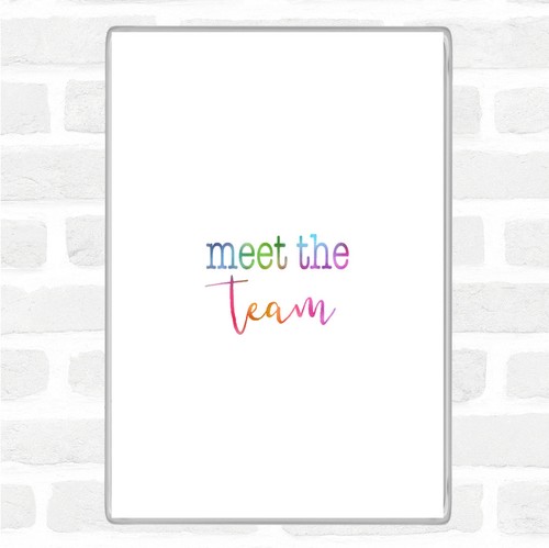 Meet the team rainbow - the, quote